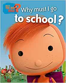 Why Must I Go to School? (What's the B