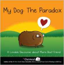 My Dog: The Paradox: A Lovable Discour
