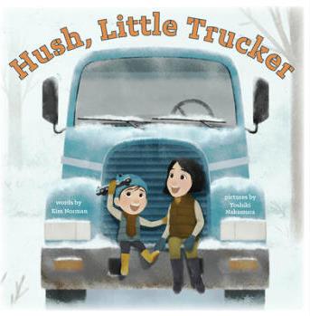 Hush, Little Trucker