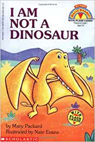 I Am Not a Dinosaur (My First Hello Re