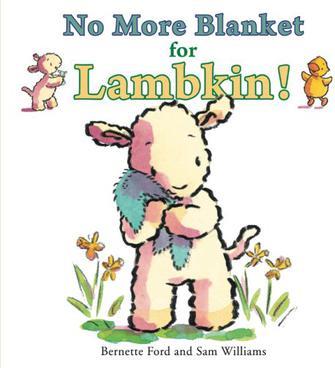 No More Blanket for Lambkin!