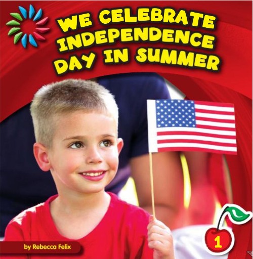 We Celebrate Independence Day in Summe