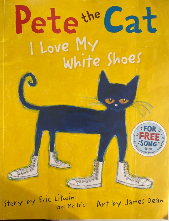 Pete the Cat Love My White Shoes