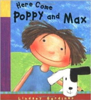 Here Come Poppy and Max