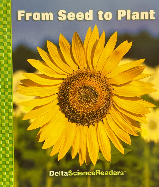 Delta Science Readers: From Seed to Pl