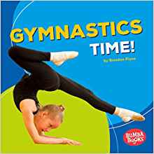 Gymnastics Time! (Bumba Books Sports T