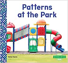 Patterns at the Park (Patterns Are Fun