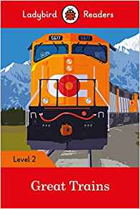 Great Trains- Ladybird Readers Level 2