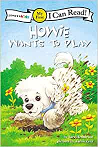 Howie Wants to Play: My First (I Can R