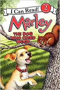 Marley: The Dog Who Cried Woof (I Can 