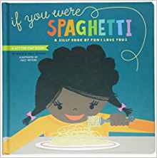 If You Were Spaghetti: A Silly Book of