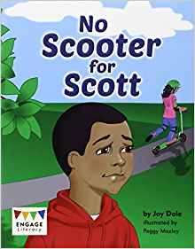 No Scooter for Scott (Engage Literacy: