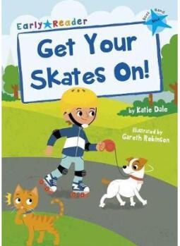 Get Your Skates On!: (Blue Early Reade