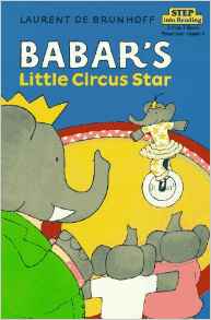 Babar's Little Circus Star (A Step 1 B