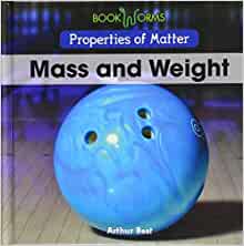 Mass and Weight (Properties of Matter)