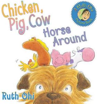 Chicken, Pig, Cow Horse Around [Librar