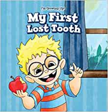 My First Lost Tooth (I'm Growing Up!)