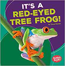 It's a Red-Eyed Tree Frog! (Bumba Book