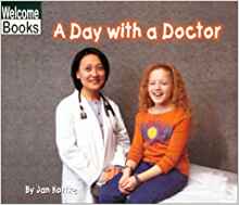 A Day With a Doctor (Welcome Books: Ha