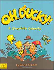 Oh, Ducky!: A Chocolate Calamity