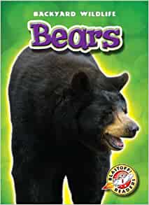 Bears (Blastoff! Readers: Backyard Wil