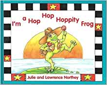 I'm a Hop Hop Hoppity Frog