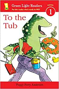To the Tub (Green Light Readers Level 