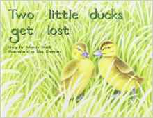 Two little Ducks Get Lost ;Grade 1: Ri