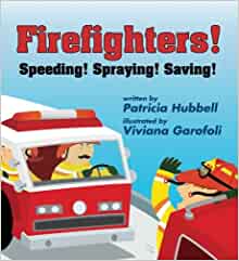 Firefighters!: Speeding! Spraying! Sav