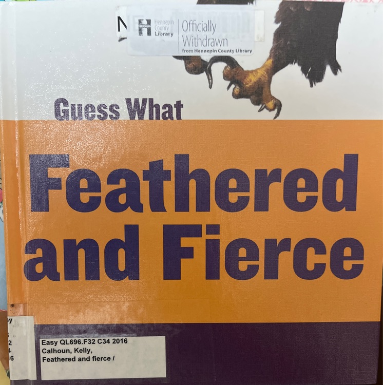 Guess What Feathered and Fierce