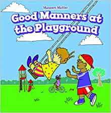 Good Manners at the Playground (Manner