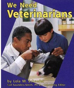 We Need Veterinarians (Helpers in Our 