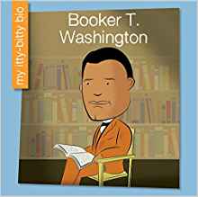 Booker T. Washington (My Itty-Bitty Bi