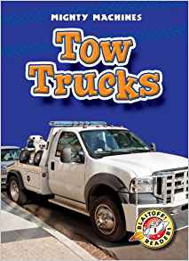 Tow Trucks (Blastoff! Readers: Mighty 