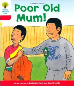 Oxford Reading Tree 4-9: Poor Old Mum!