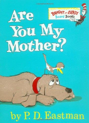Are You My Mother?
