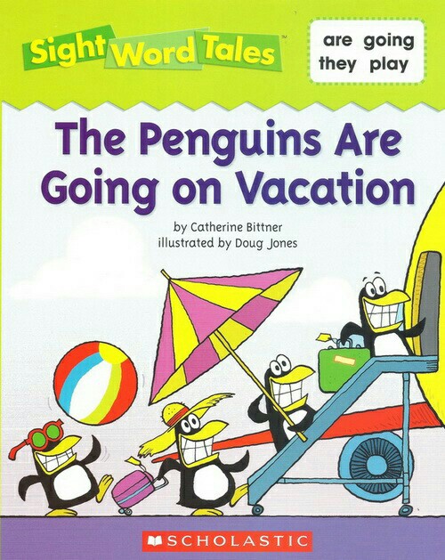 Sight Word Tales:The Penguins Are Goin