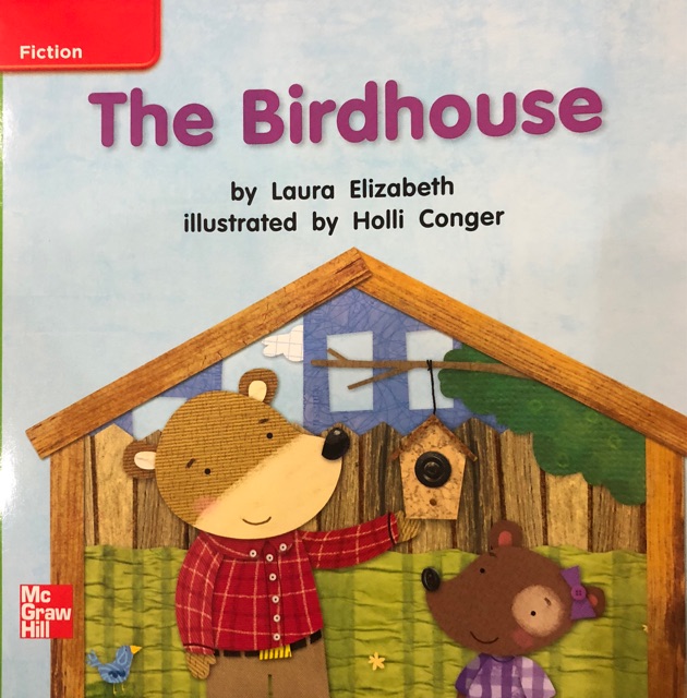 The Birdhouse (Grade K Unit 3 Week 1 B
