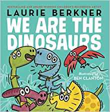 We Are the Dinosaurs