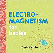 Electromagnetism for Babies (Baby Univ