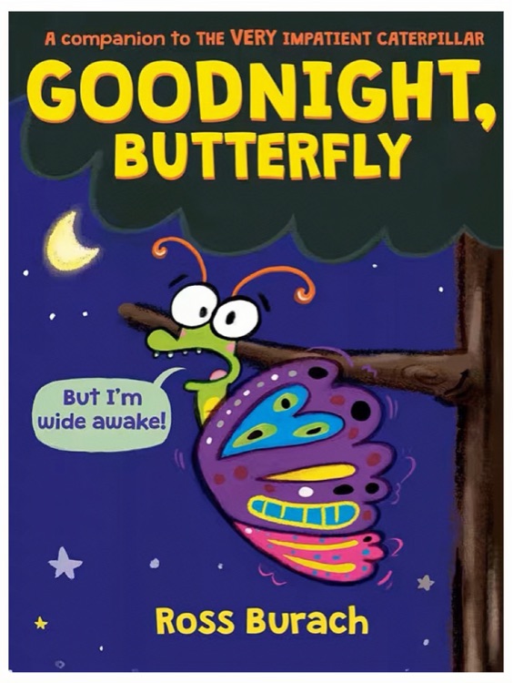 Goodnight, Butterfly (The Very Impatie