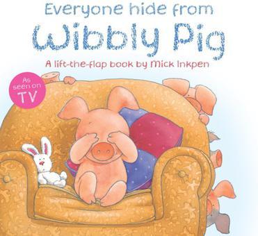Everyone Hide from Wibbly Pig