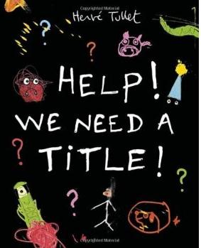 Help! We Need a Title!