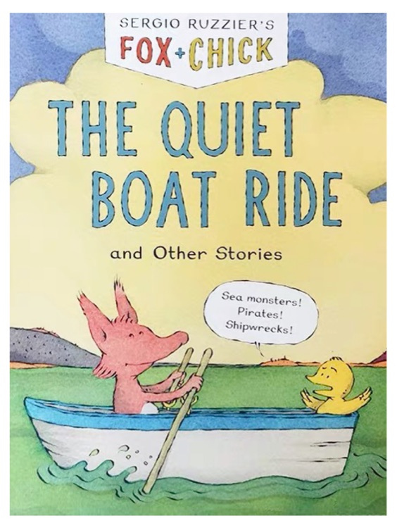 Fox & Chick: The Quiet Boat Ride: and 