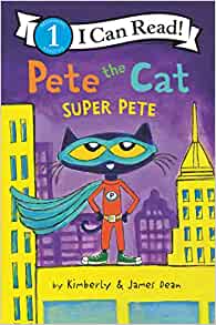 Pete the Cat: Super Pete (I Can Read L