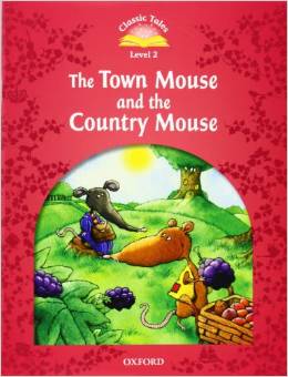 Classic Tales level2: town mouse and t