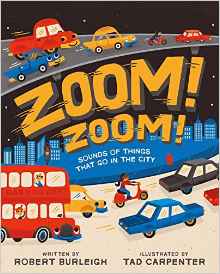 Zoom! Zoom!: Sounds of Things That Go 