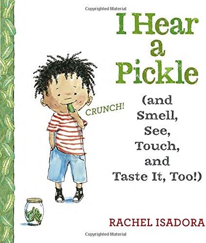 I Hear a Pickle: and Smell, See, Touch