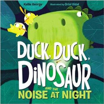 Duck, Duck, Dinosaur and the Noise at 