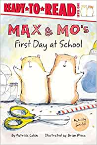 Max & Mo's First Day at School: Ready-